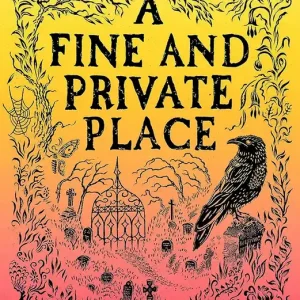 A Fine and Private Place - Hög kvalitet
