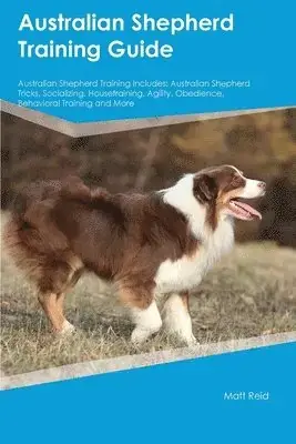 Lågt pris | Australian Shepherd Training Guide Australian Shepherd Training Includes