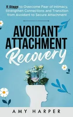 Precis inkommet - Avoidant Attachment Recovery