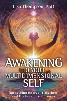 Awakening to Your Multidimensional Self - Storsäljare