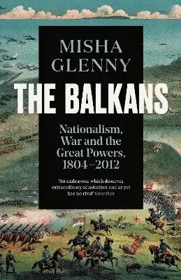 Sista chansen | Balkans, 1804–2012