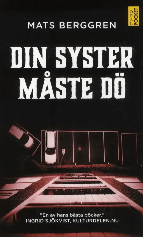 Favorit - Din syster måste dö