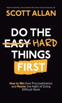 Snart slut | Do the Hard Things First