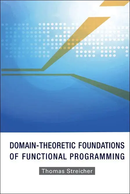 Premiumkvalitet - DOMAIN-THEORETIC FOUNDATIONS OF FUNCTIONAL PROGRAMMING