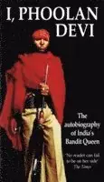 Kampanjen går snart ut - I, Phoolan Devi