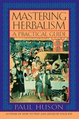 Mastering Herbalism A Practical Guide | Smidig beställning