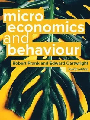 Hög kvalitet - Microeconomics and Behaviour, 4e