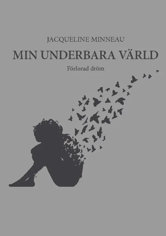 Passa på nu | Min underbara värld förlorad dröm