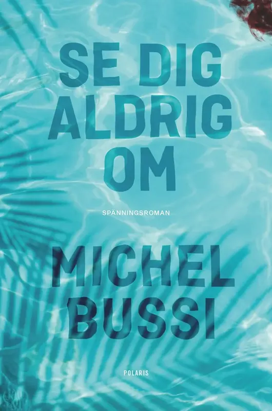 Precis tillagt | Se dig aldrig om